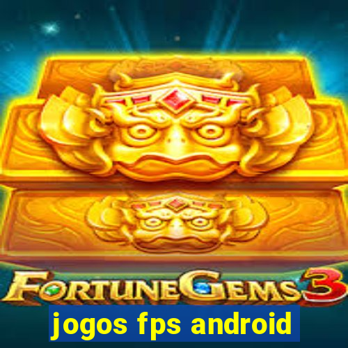 jogos fps android