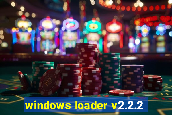 windows loader v2.2.2