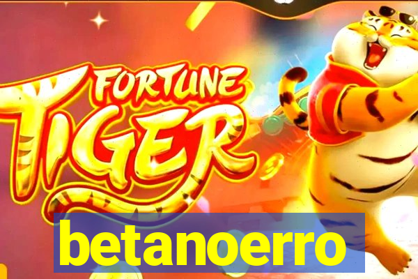 betanoerro