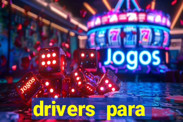 drivers para windows 7 64 bits