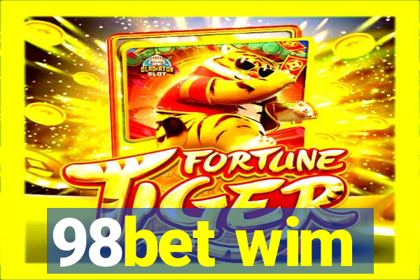 98bet wim