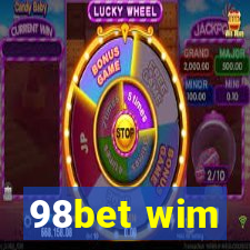 98bet wim