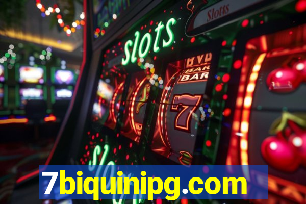 7biquinipg.com