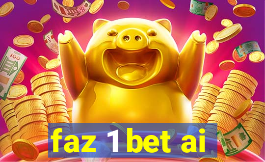 faz 1 bet ai