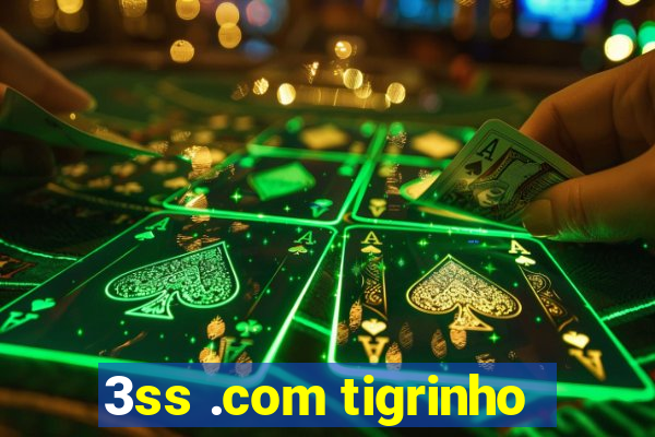 3ss .com tigrinho
