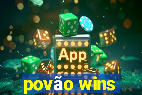 povão wins