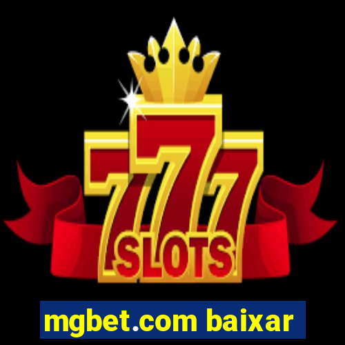 mgbet.com baixar