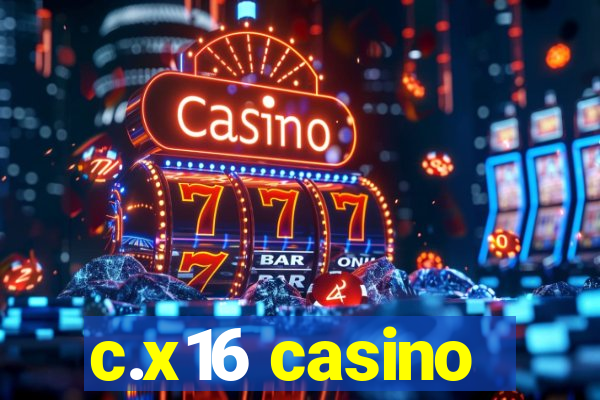 c.x16 casino