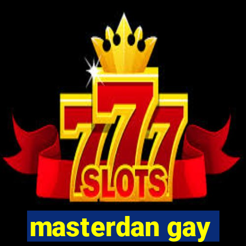 masterdan gay