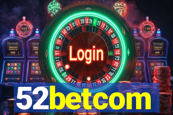 52betcom