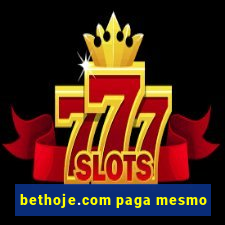 bethoje.com paga mesmo