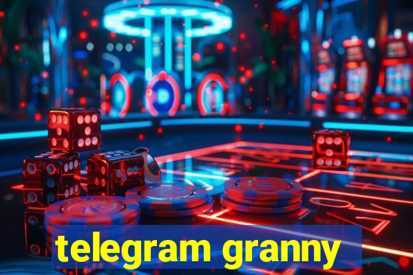telegram granny