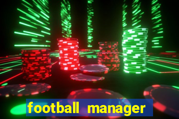 football manager 2021 touch 21.4.0 apk