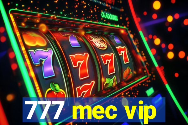 777 mec vip