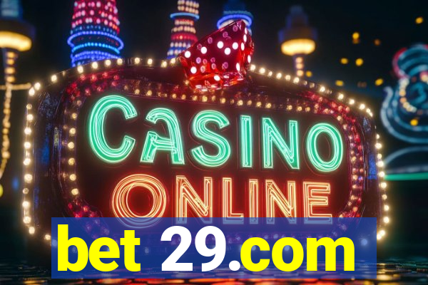 bet 29.com