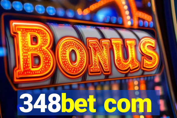 348bet com