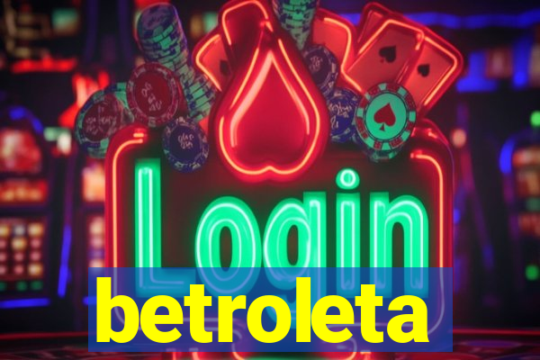 betroleta