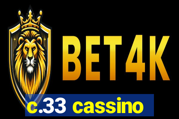 c.33 cassino