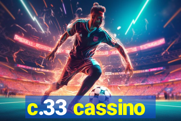 c.33 cassino