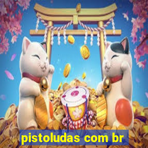 pistoludas com br
