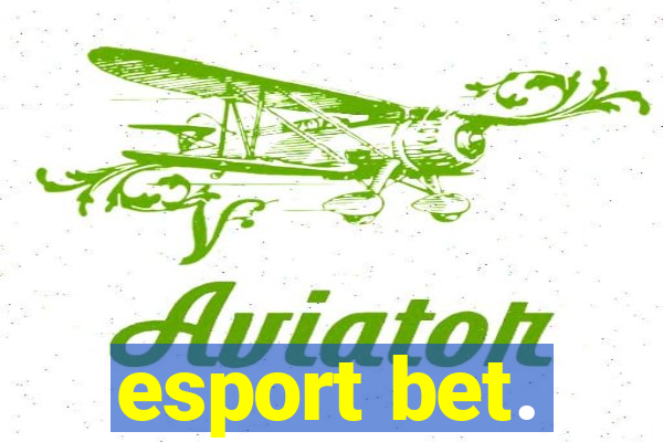 esport bet.