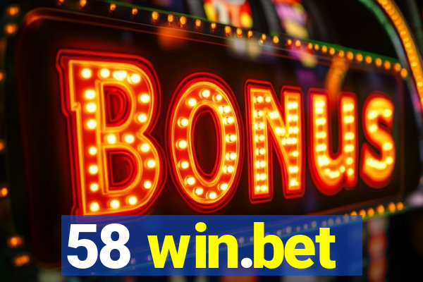 58 win.bet