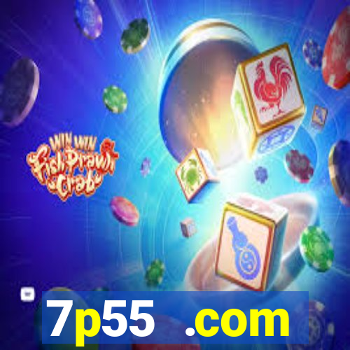 7p55 .com plataforma de jogos