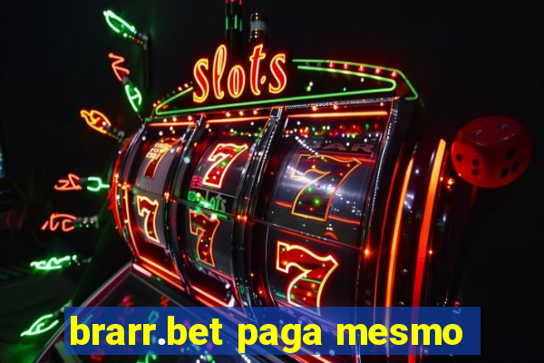 brarr.bet paga mesmo