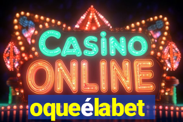 oqueélabet