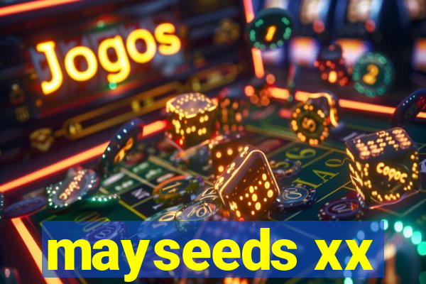 mayseeds xx