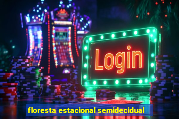 floresta estacional semidecidual