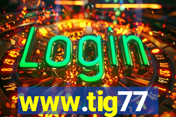 www.tig77