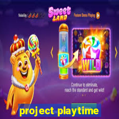 project playtime