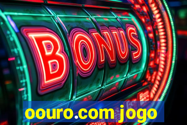 oouro.com jogo