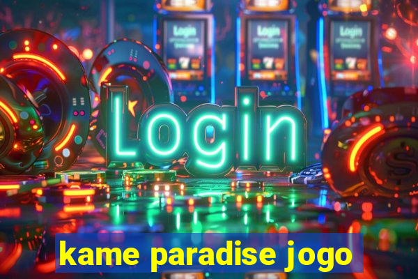 kame paradise jogo