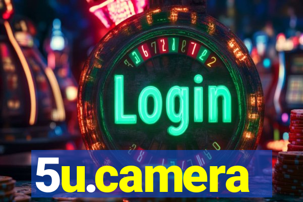 5u.camera