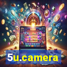 5u.camera