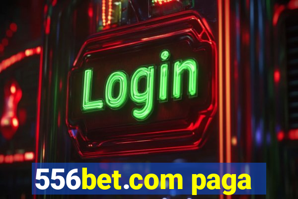 556bet.com paga