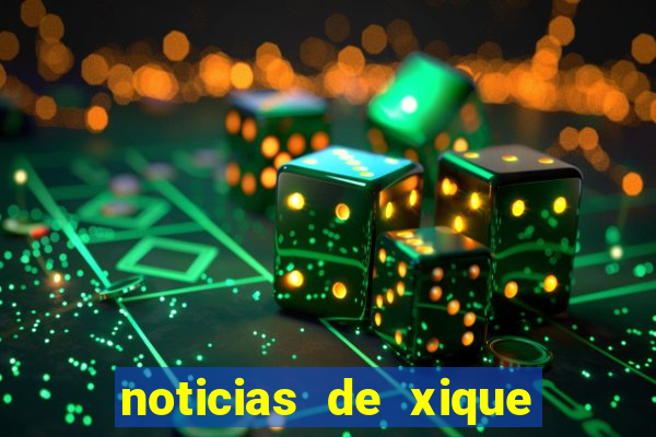 noticias de xique xique bahia
