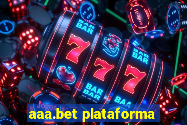 aaa.bet plataforma