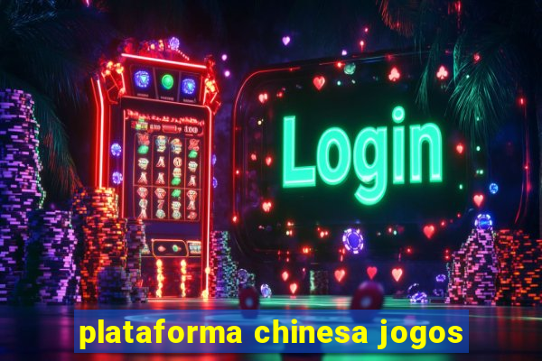 plataforma chinesa jogos