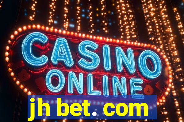 jh bet. com