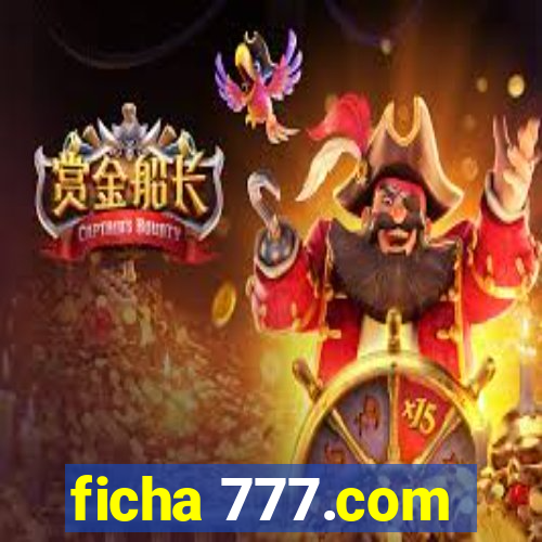 ficha 777.com