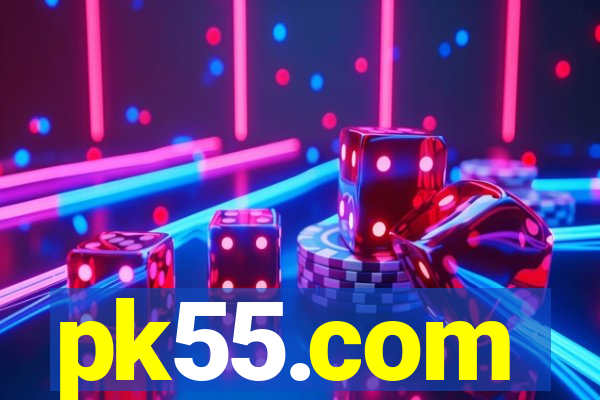 pk55.com