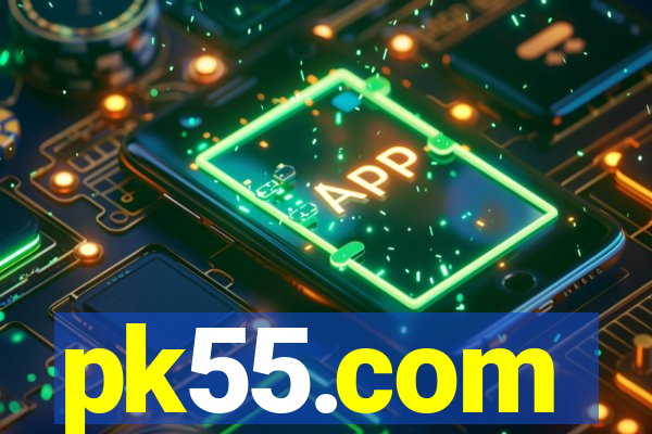 pk55.com