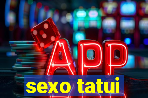 sexo tatui