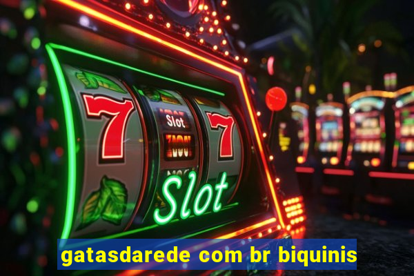 gatasdarede com br biquinis