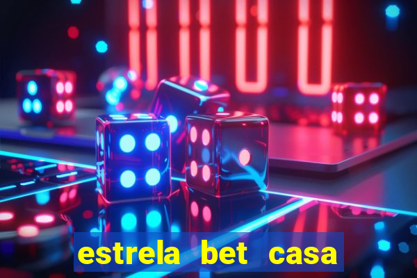 estrela bet casa de aposta