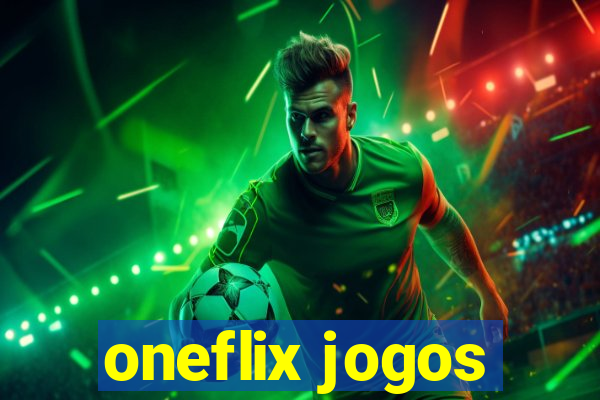 oneflix jogos