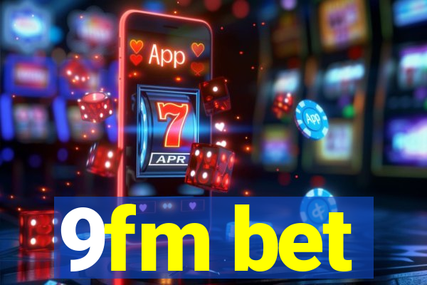 9fm bet